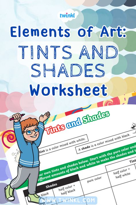 Elements of Art: Tints and Shades Worksheet Tints And Shades, Color Spectrum, Fifth Grade, Elements Of Art, Hands On, Color Mixing, Shades, Art