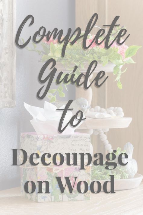 Learn how to decoupage on wood with these easy projects that include step-by-step video tutorials. These simple projects will teach you how to use napkins or scrapbook paper for your decoupage projects. #decouage #woodcrafts #tutorials #modpodge #firstdayofhome