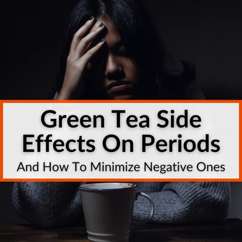 The green tea side effects on periods can be both positive and negative. On balance, the positives outweigh the negatives. The key to minimizing bad effects is... Green Tea Side Effects, Period Headaches, Tea Guide, Period Pain Relief, Abdominal Discomfort, Period Pain, Pelvic Pain, Hormone Levels, Improve Mood