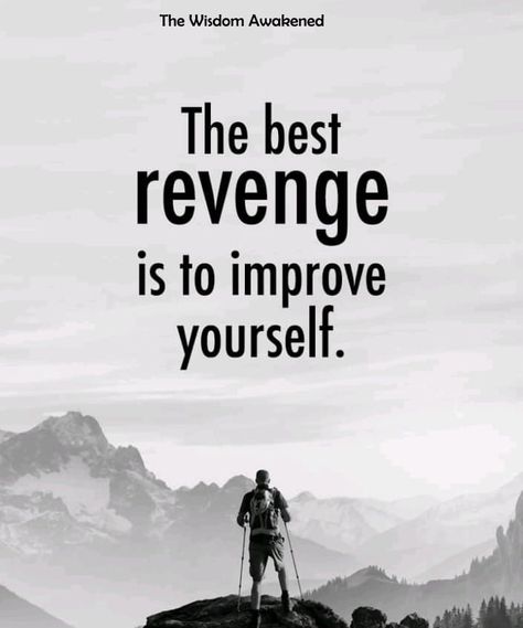 The best revenge is to improve yourself. Best Revenge Quotes, The Best Revenge Quotes, Revenge Quotes, Best Revenge, Powerful Motivational Quotes, The Best Revenge, Best Pics, Bible Verses Quotes Inspirational, Verse Quotes