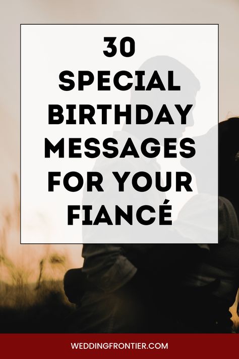 Your fiancé's birthday is a chance to express just how deeply you care. Dive into a collection of 30 heartfelt wishes, each crafted to evoke emotions and show your future spouse how truly special they are. From romantic to whimsical, find the perfect sentiment for your beloved's special day. #BirthdayWishes #ToMyFiance #HeartfeltSentiments Happy Birthday For Fiance, Happy Birthday Fiance For Him Quotes, Bday Wishes For Fiance Male, Birthday Post For Fiance, Birthday Message For Fiance Male, Birthday Message For Fiance, Fiance Birthday Wishes, Birthday Quotes For Fiance, Fiance Birthday Quotes For Him