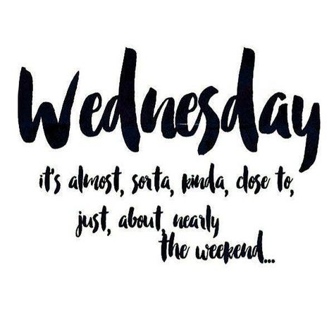 50 Best Wednesday Quotes & Hump Day Memes To Get You Through The Week | YourTango Wednesday Humor, Short Friendship Quotes, Happy Wednesday Quotes, Weekday Quotes, Wednesday Quotes, Weekend Quotes, Wednesday Motivation, Cold Calling, Motiverende Quotes