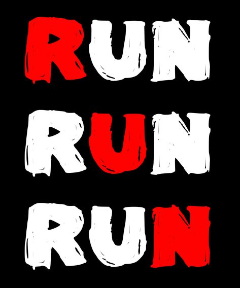 What better way to tell it by the simple word repeated over time. Run. Just run baby. Running Shirt Design, Iphone Red Wallpaper, Running Buddies, Running Routine, On The Run, Simple Words, Red Wallpaper, Just Run, Running Shirts