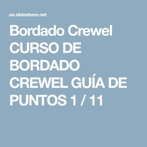 Bordado Crewel           CURSO DE BORDADO CREWEL                   GUÍA DE PUNTOS                            1 / 11 Soft Shading, Jacobean Embroidery, Crewel Embroidery Patterns, Christmas Stocking Kits, Crewel Embroidery Kits, Embroidery Christmas, Learn Embroidery, Seed Stitch, Crewel Embroidery