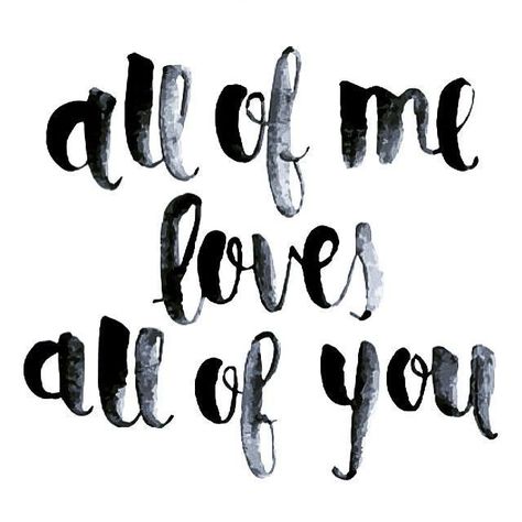 All of me loves all of you love love quotes love quote i love you image quotes picture quotes instagram quotes All We Need Is Love, Fina Ord, Under Your Spell, All Of Me, Life Quotes Love, John Legend, Bullet Journals, Song Quotes, Love You All