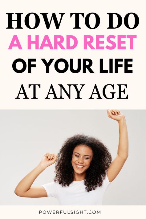 How To Do a Hard Reset For Your Life At Any Age How To Reinvent Your Life, How To Reset Your Life, Restarting Life, Restarting Your Life, How To Restart Your Life, Reset Restart Refocus, Restart Life, Reboot Your Life, Restart Your Life