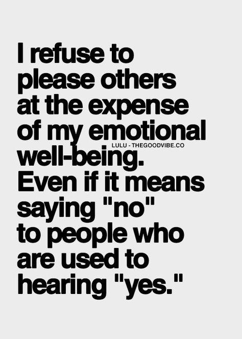 I refuse to please others at the expense of my emotional well-being.  Even if it means saying "No" to people who are used to hearing "Yes." A Course In Miracles, Motiverende Quotes, Meaningful Art, Life Quotes Love, Inspirational Quotes Pictures, Emotional Wellness, A Quote, The Words, Great Quotes