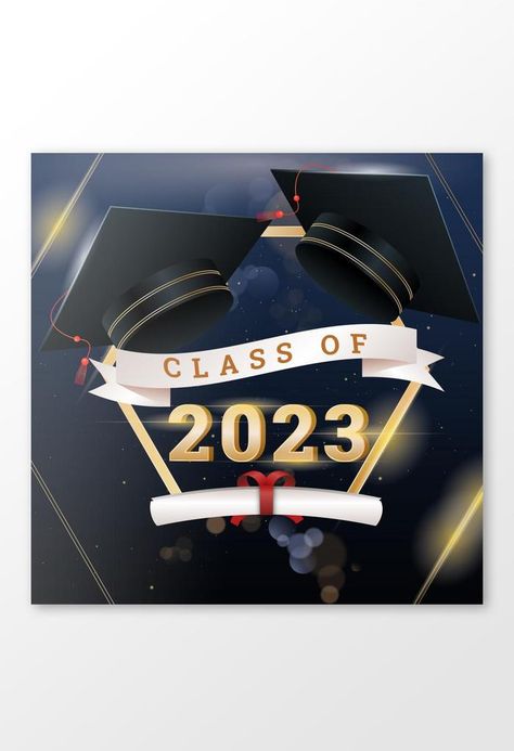 Realistic for class of 2023 graduation#pikbest#templates Class Of 2023 Graduation, Graduation Images, Graduation Congratulations, Graduation Templates, 2023 Graduation, Class Of 2023, Money Sign, Congratulations Graduate, Flower Background Wallpaper