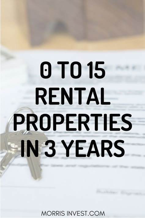 how to go from 0 to 15 rental properties in 3 years Buy Rental Property With No Money, Seller Financing Real Estates, Investing In Real Estate Rental Property, How To Buy A Rental Property, Rental Property Business Plan, How To Start Investing In Real Estate, Real Estate Books To Read, Buying Rental Property Tips, How To Start A Property Management Company