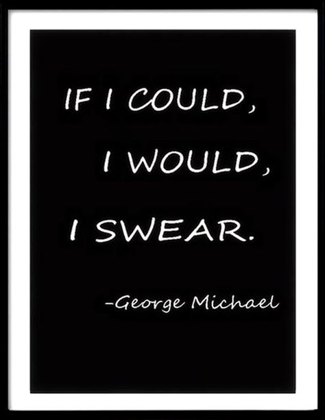 George Michael Lyric Tattoos, George Michael Lyrics, George Michael Quotes, I Want A Hug, George Michael Wham, Quotes Songs, Lyric Tattoos, Hes Gone, George Michael