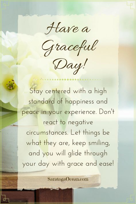 You can contribute a positive energy into the world and also have a great day yourself. When you are centered and in a positive place, it's a win/win for everyone. Make a decision today to have a high standard for your experience. Decide to maintain a climate of peace and positive energy in your consciousness. This will help you to stay grounded and peaceful, no matter what is going on around you. You can then glide through your day with graceful ease, and have a wonderful day! Have A Positive Day Quotes, Beautiful Good Morning Quotes, Beautiful Good Morning, Good Morning Inspiration, Morning Quote, Quotes With Images, Good Morning Funny, Stay Grounded, Morning Greetings Quotes