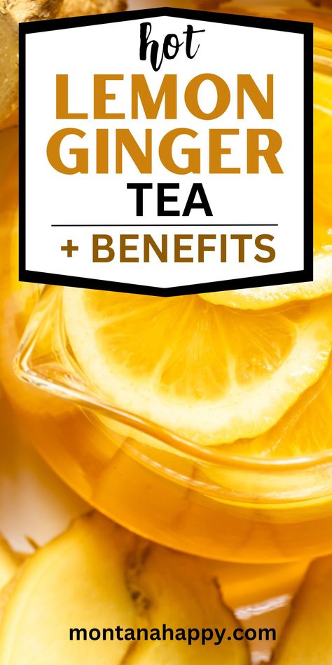 AMAZING Detoxing Lemon Ginger Tea Recipe - Montana Happy Hot Tea Benefits, Ginger Tea For Bloat, Ginger Honey Lemon Tea, Lemon Ginger Tea, Fall Dinner Recipes Crockpot, Lemon Ginger Tea Benefits, Spring Drink Recipes, Fall Chicken Recipes, Ginger Lemon Tea