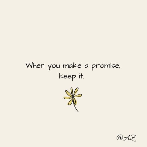 Don't Make A Promise You Can't Keep, Keep Promises Quotes, Promise Breaker Quotes, Keep Your Promises Quotes, Keeping Promises Quotes, Quotes About Promises, Pinky Promise Quotes, Keep Trying Quotes, I Want You Quotes