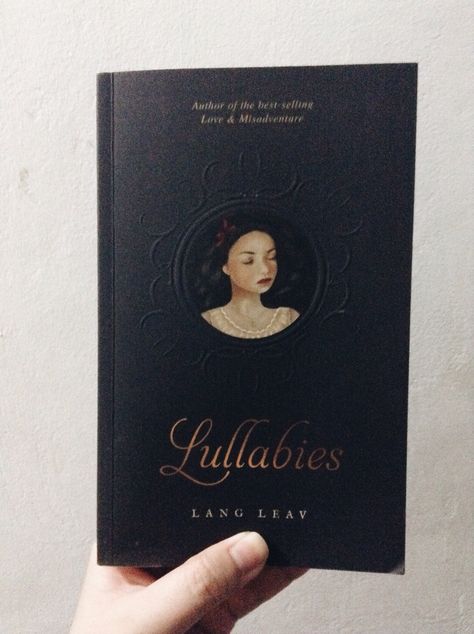 Lullabies by Lang Leav Lang Leav Books, Love And Misadventure, Dream Wishlist, Lang Leav, Book Collection, Book Worth Reading, Worth Reading, Book Cover, Reading