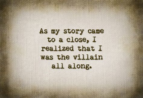 As my story came to a close, I realized that I was the villain all along. Villain Love Quotes, Im The Villain, Dance Composition, Betrayal Quotes, Villain Quote, Childhood Stories, Dark Men, Origin Story, Magic Mirror