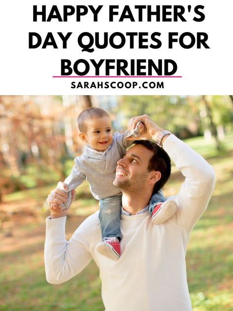 fathers day quotes for boyfriend Fathers Day Quotes From Girlfriend, Happy Fathers Day For My Boyfriend, Happy Fathers Day To My Boyfriend, Father’s Day Message To My Boyfriend, Husband Fathers Day Quotes, Happy Father’s Day Quotes, Short Fathers Day Quotes, Happy Father’s Day Quote, Farhers Day Quotes