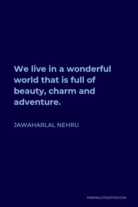 Udhar Ke Paise Quotes, Nehru Quotes, Jawahar Lal Nehru, Travel Mercies Quotes, Meera Bai Quotes In English, Jawaharlal Nehru Quotes, Jawaharlal Nehru, Beautiful Quotes, Wonders Of The World