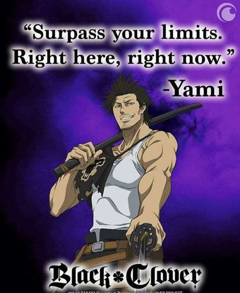 Yami #blackclover Surpass Your Limits Yami Wallpaper, Yami Sukehiro Quotes, Surpass Your Limits Yami, Yami Quotes, Clover Quote, Limit Quotes, Japanese Tattoo Words, Quote Anime, Yami Sukehiro