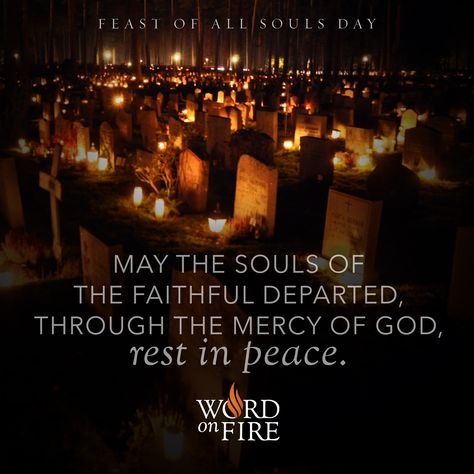 ALL SOULS DAY –  "May the souls of the faithful departed, through the mercy of God, rest in peace." All Souls Day Quotes Catholic, Peace Quotes Wallpaper, All Souls Day Quotes, Souls Day Quote, All Souls Day Quote, Rest In Peace Quotes, Mercy Of God, Souls Day, Saint Quotes Catholic