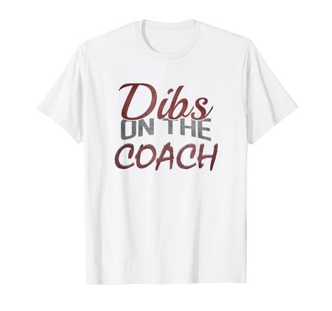 PRICES MAY VARY. Dibs on the Coach Tshirt - Funny Baseball Men Women T-Shirt. A funny t-shirt for any wife or girlfriend of a baseball coach, softball coach, soccer coach, basketball coach, and coaches of other sports to wear while cheering for Husbands or boyfriends team. Dibs on the coach T Shirt. A perfect baseball tshirts for baseball lover. Featuring black distressed text saying Dibs On The Coach. A perfect gift for any lady who has a boyfriend or husband that coaches sports Lightweight, Cl Distress Shirt, Dibs On The Coach, Coach Basketball, Coach Soccer, Baseball Men, Softball Coach, Soccer Coach, Funny Baseball, Baseball Coach