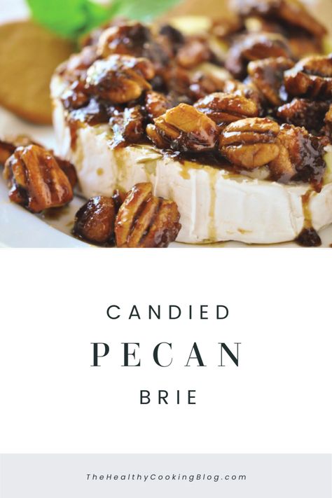 Baked Brie Pecans, Best Baked Brie, Brie Toppings, Pecans Candied, Easy Baked Brie, Pecan Baked Brie, Baked Brie Appetizer, Candied Pecan, Baked Brie Recipes