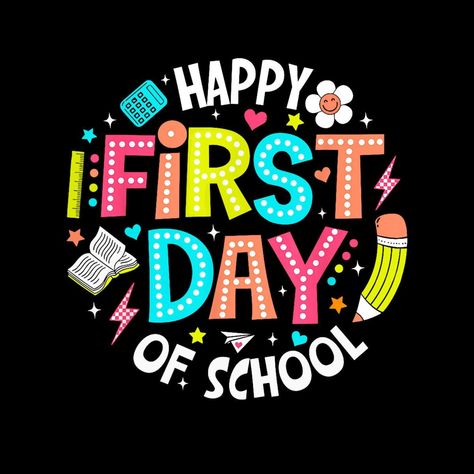 Happy First Day Of School Printable, First Day Of School Quotes, Dtf Shirts, Back To School Images, Presents For Students, 100days Of School Shirt, Gift First Day Of School, Hello School, First Day Of School Teacher