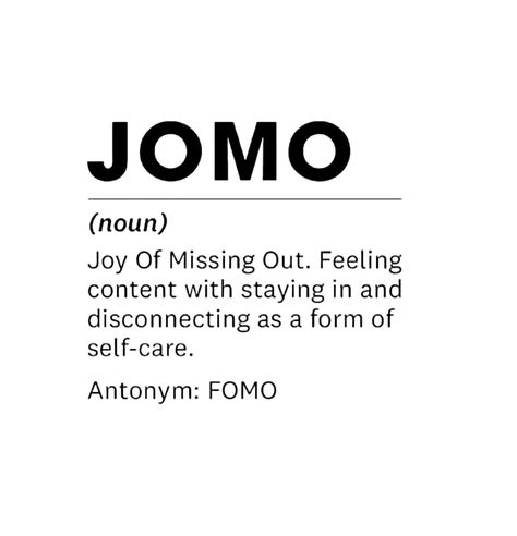 The Joy Of Missing Out, Jomo Joy Of Missing Out Quotes, Joy Of Missing Out Quotes, Joy Of Missing Out, Unforgettable Tattoo, Sarcastic Words, Funny Words To Say, Unique Words Definitions, Outing Quotes