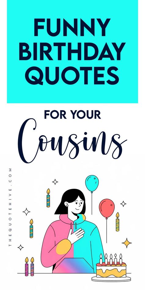 Funny birthday quotes for cousins with hilarious birthday card messages to make them grin Quotes For Cousins, Birthday Note Ideas, Birthday Message Ideas, Birthday Wishes Short, Hilarious Birthday Quotes, Self Birthday Quotes, Birthday Quotes Kids, Best Cousin Quotes, Funny Birthday Quotes