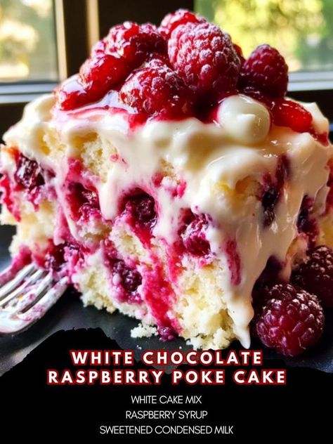 Alexander's Recipes White Chocolate Raspberry Poke Cake, Chocolate Raspberry Poke Cake, Raspberry Poke Cake, Raspberry Desserts, Poke Cake Recipes, Melting White Chocolate, Raspberry Sauce, Raspberry Syrup, Chocolate Delight