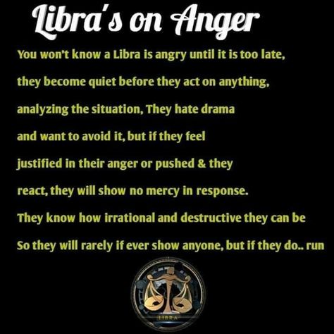 Even a harsh word from me to a loved one pains me as well. Anger is nothing to my devout loyalty however. Hope cannot die once it is found to be your absolute truth. Angry Libra Women, Libra Scorpio Cusp, I'm Angry, Libra Personality, Libra Woman, All About Libra, Libra Life, Libra Quotes Zodiac, Libra Traits