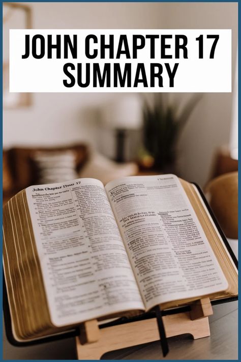 Open Bible on a stand in a cozy room, with "John Chapter 17 Summary" text above. Matthew 13, Book Of Matthew, True Vine, Jesus Teachings, Gospel Of Luke, Nature Of God, Trusting God, Bible Study Group, Gospel Message