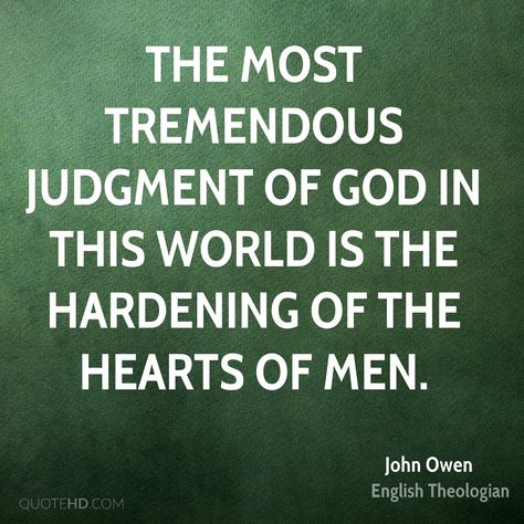 John Owen Quotes, Hearts Quotes, Romans 11, Quotes For Facebook, God Fearing, John Owen, Famous Author Quotes, Bible Stuff, Bible Study Verses