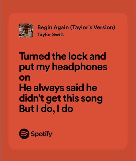 Taylor Swift Song Lyrics Spotify, Taylor Lyrics Spotify, Spotify Lyrics Taylor Swift, Taylor Swift Lyrics Spotify, Begin Again Taylor Swift, This Is Me Trying Taylor Swift Spotify, Taylor Swift Lyrics Ttpd Spotify, Lyrics Spotify, Begin Again