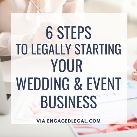 6 Steps to Legally Starting a Wedding Business — Engaged Legal Blog - Wedding Law Education, Wedding Contract Templates and Guides Wedding Officiant Business, Event Venue Business, Legal Wedding, Law Education, Dj Cake, Wedding Contract, Fulfilling Career, Event Business, Wedding Planning Business