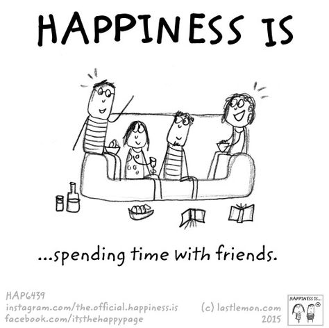 Happiness is spending time with friends, when they let you... Together With Friends Quotes, Caption For Happy Moments, Spending Time With Friends Quotes, Time Spent Quotes, Moments With Friends Quotes, Time With Friends Quotes, Spending Time With Friends, Moments With Friends, Cute Happy Quotes