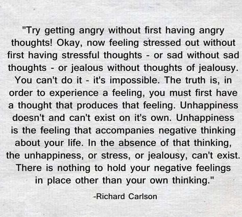 Richard Carlson Negative Feelings, Quality Quotes, Psychology Research, Therapy Counseling, Educational Psychology, Anger Management, Stressed Out, Good Thoughts, Counseling