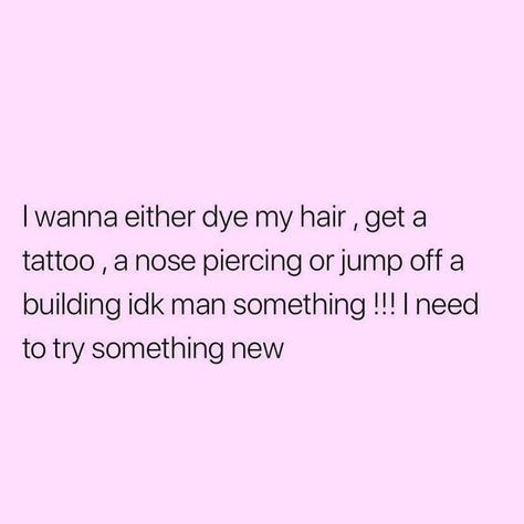 Emotional Quotes 🖤 on Instagram: “Same” My Hair Quotes, Piercings Quotes, Animation Quotes, Hair Quotes, Quotes On Instagram, Dye My Hair, Mental And Emotional Health, Try Something New, Get A Tattoo