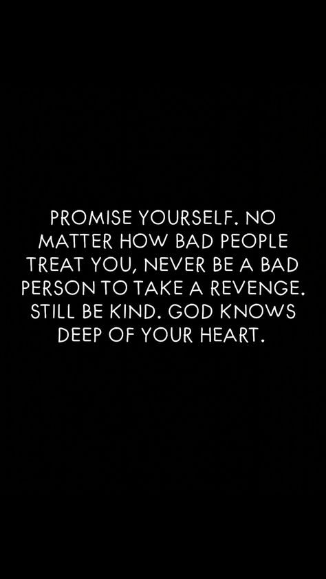 Even evil people treat you really bad, still be who you are, with your kind hearted. And show them that it won't change your attitude. Bad Hearted People Quotes, God Shows Me How People Really Are, Quotes About Bad People Life Lessons, Why Do Good People Get Treated Bad, People Who Treat You Bad Quotes, People That Treat You Bad Quotes, Bad Minded People Quotes, Family Treating You Bad Quotes, People Saying Bad Things About You