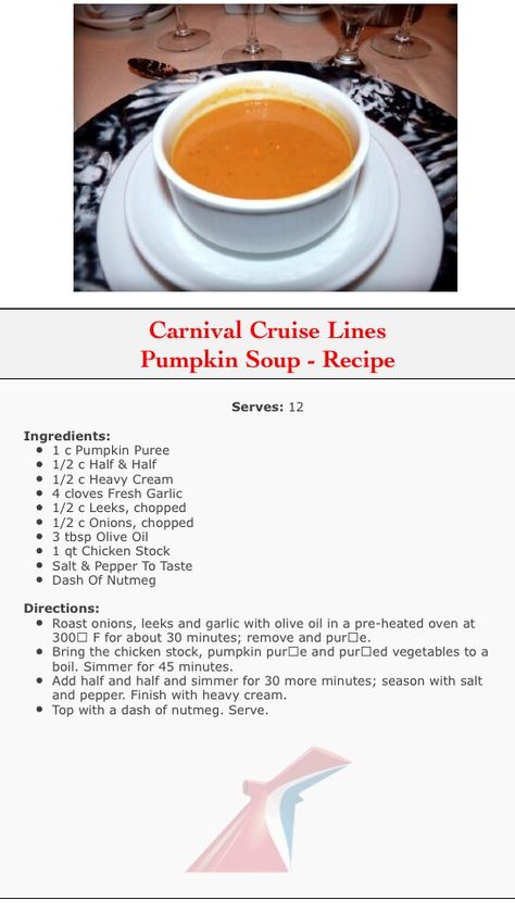 Carnival's pumpkin cream soup. This stuff was surprisingly good. I'd never had pumpkin soup until I went on my first cruise. Best appetizer they had! Carnival Cruise Pumpkin Soup, Carnival Cruise Recipes, Easter Recipes Dinner, Pumpkin Cream Soup, Soup Veggie, Halloween Pumpkin Recipes, Fresh Pumpkin Recipes, Soup Fall, Cream Of Pumpkin Soup