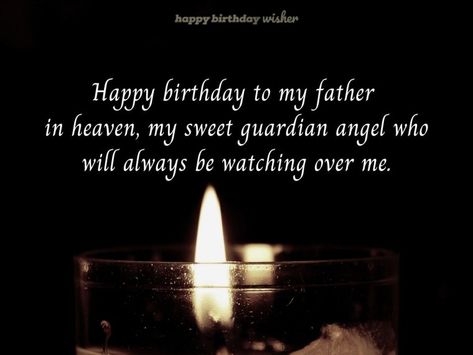 To My Father In Heaven, Happy Heavenly Birthday Dad, Birthday Message For Father, My Angel In Heaven, Miss You Dad Quotes, Inspirational Birthday Wishes, Dad Birthday Quotes, Love Parents Quotes, Positive Living Quotes