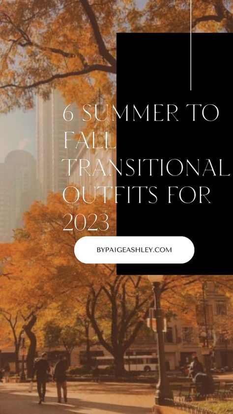 Mentally ready for fall but the weather is still hot and you're not sure what to wear? I've got you covered. Here are the top 6 summer to fall transition outfits to give you some outfit inspiration and transition your wardrobe from summer to fall on ByPaigeAshley.com Transition Weather Outfits, Summer Transition To Fall Outfits, Transition Outfits Summer To Fall, Transitional Outfits Summer To Fall, Summer Fall Transition Outfit, Summer To Fall Outfits, Summer To Fall Transition Outfits, Fall Transitional Outfits, Outfits For 2023