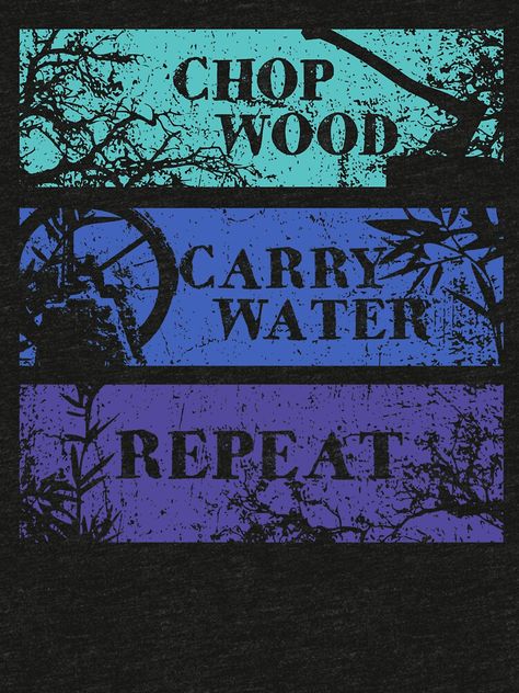 Chop Wood Carry Water, Nonfiction Books, Carry On, Wood, Water, For Sale, Books, Movie Posters, T Shirt