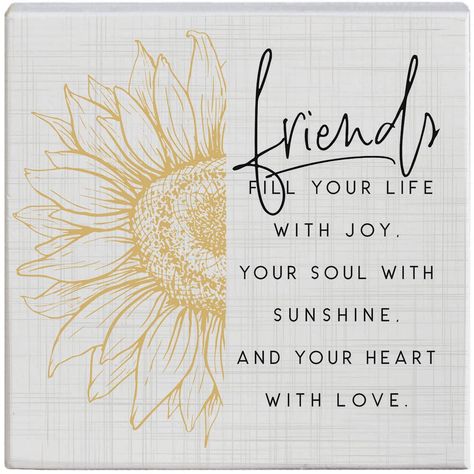 PRICES MAY VARY. "FRIENDS ENRICH OUR LIVES IN SO MANY WAYS" – This delightful Small Talk Square Sign expresses the benefits of true friendship -- “Friends Fill Your Life With Joy. Your Soul With Sunshine. And Your Heart With Love” It’s a wonderful reminder of the ways friends enrich our lives. Give it to someone as a gesture of how much you appreciate them. A GIFT THAT DELIVERS A BIG MESSAGE IN A SMALL SIZE - Measures 5.25 x 5.25" x 1.25" so it's easy to find the ideal place for to display it. M Friendship Signs, Sunshine Love, Friend Friendship, Small Talk, Friends Are Like, True Friendship, Rustic Signs, Friendship Gifts, Special Friend