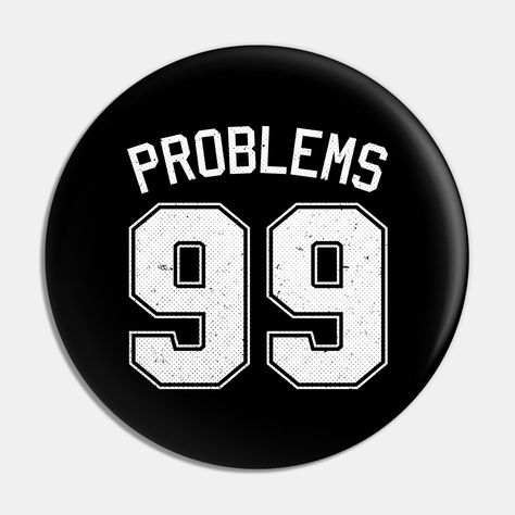 Funny sports jersey referencing the lyrics, I've got 99 problems, but a b**** ain't 1. Make sure to grab the, Ain't 1 Jersey to have a matching set. Graphic has distressed lettering and numbers. -- Choose from our vast selection of pins to match with your desired size to make the perfect custom pin. Pick your favorite: Movies, TV Shows, Art, and so much more! Available in small and large. Perfect to wear or to decorate your bag or backpack with. Distressed Lettering, Funny Sports, 99 Problems, Sports Humor, Pin Backs, Button Design, Jay Z, Custom Pins, Covered Buttons