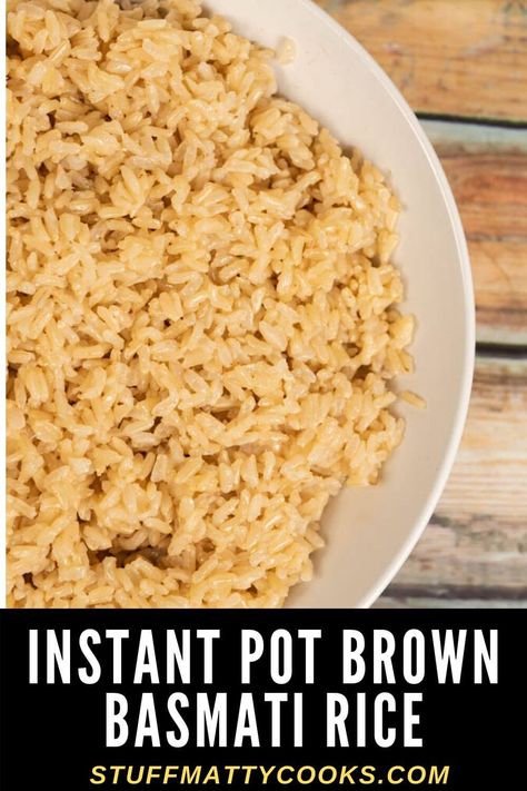 Insta Pot Basmati Rice Recipes, Basmati Rice Recipes Instant Pot, Brown Rice Instant Pot, Rice Instant Pot Basmati, Instant Pot Brown Rice, Basmati Brown Rice Recipes, Rice In Instant Pot Basmati, Instant Pot Brown Rice Recipe, Brown Rice Instapot