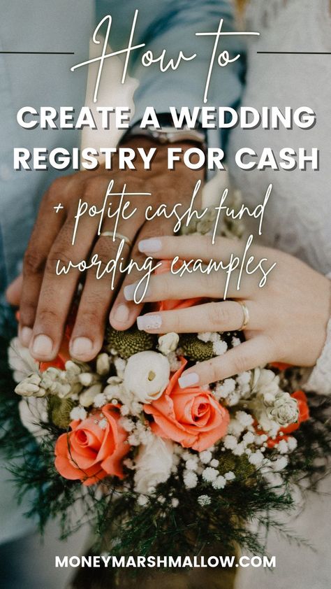 How to Create A Wedding Registry For Cash How To Word Monetary Gifts, Money Wedding Shower Ideas, No Wedding Registry Wording, Wedding Fund Wording, Cash Only Wedding Registry, Asking For Cash As Wedding Gift, Wedding Registry Cash Fund Ideas, How To Ask For Honeymoon Money Instead Of Gifts, Cash Fund Registry Wording