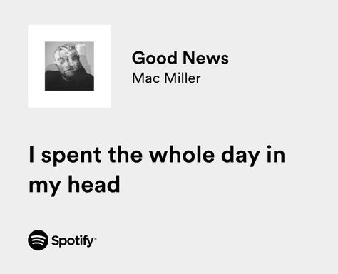 Spotify Lyrics Mac Miller, Lyric Quotes Aesthetic, Spotify Songs Lyrics, Spotify Lyrics Aesthetic, Spotify Quotes, Iconic Lyrics, Songs That Describe Me, Lyrics Spotify, Relatable Lyrics