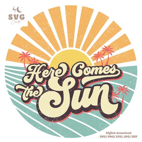 Cricut Summer Projects, Sun Png, Summer Quote, Svg Sublimation, Svg Summer, Here Comes The Sun, Summer Quotes, Boutique Logo, Quote Svg