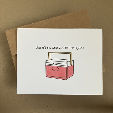 This single folded card has an illustration of a red cooler and text that reads, "There's No One  Cooler Than You" The inside of the card is blank.  Each card purchased comes with one brown kraft envelope.  Card dimensions: 5.5" wide by 4.25" tall Envelope dimensions: 5.75" wide by 4.375" Free shipping is available however tracking is included is not scanned accurately at the time of delivery. If you would like to be able to accurately track your order, please select an upgraded shipping option Cute Just Because Cards, Funny Card Ideas For Boyfriend, Funny Just Because Cards, Just Because Card Ideas, Letters Of Love Cards, Homemade Cards For Friends, Homemade Cards For Boyfriend Birthday, Just Because Cards Diy, Punny Cards For Friends