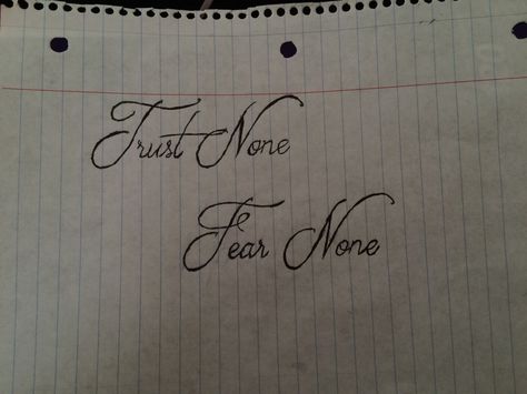 Trust None, Fear None Trust None Tattoos For Women, Trust None, Fear Tattoo, Stylist Tattoos, Diy Home Crafts, Tattoos For Women, Art Tattoo, Tattoo Ideas, Novelty Sign